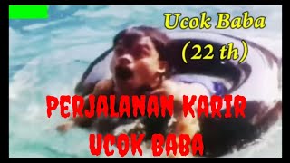 UCOK BABA AWAL KARIR MAIN FILM BARENG LEGENDA