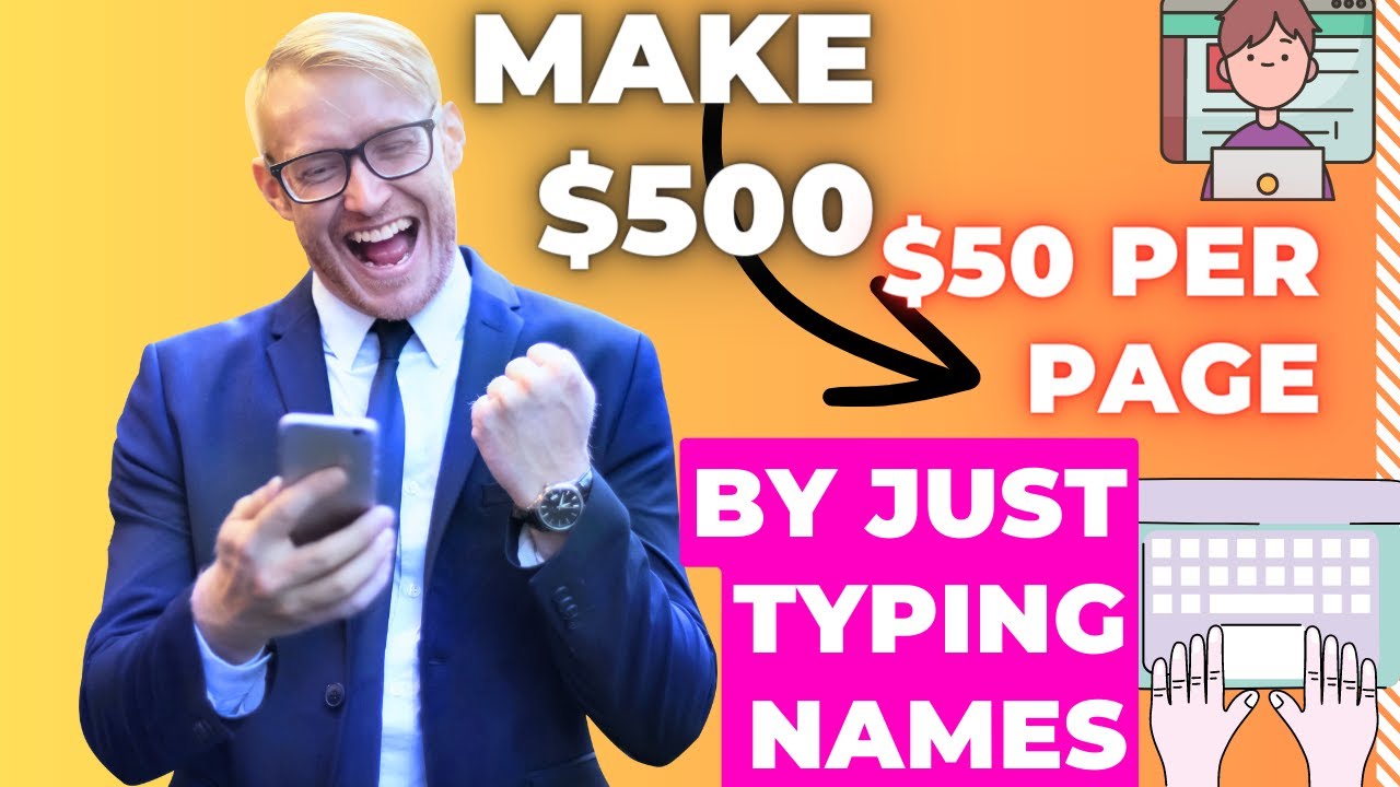 Make $500! $50 Per Page by just Typing Names