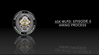 Ask Wlpd Hiring Process
