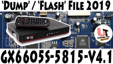Dump File of GX6605S 5815 V4.1 - Download || Usama Tech