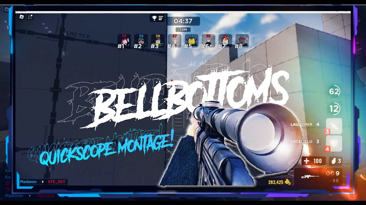 Bellbottoms - Roblox QUICKSCOPE Montage w/ NO respawns