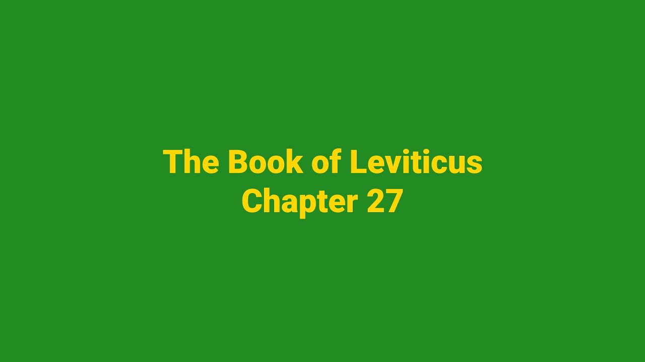 Leviticus Chapter 27 | King James Version (KJV) | Audio & Text - YouTube