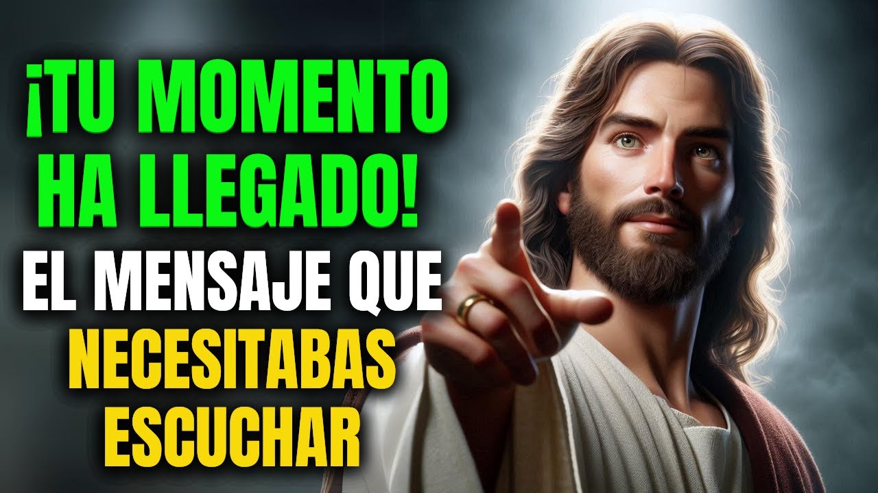 🛑Dios revela: TU TIEMPO ES AHORA – ¡DESCUBRE LO QUE VIENE! | Mensaje de Dios ahora hoy