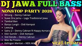 Dj Jawa Cdanursari  Wirang denny Caknan Nonstop Party 2026   Bass Horeg Viral