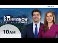 8 News Now at 10 a.m. | Live from The Streaming Center