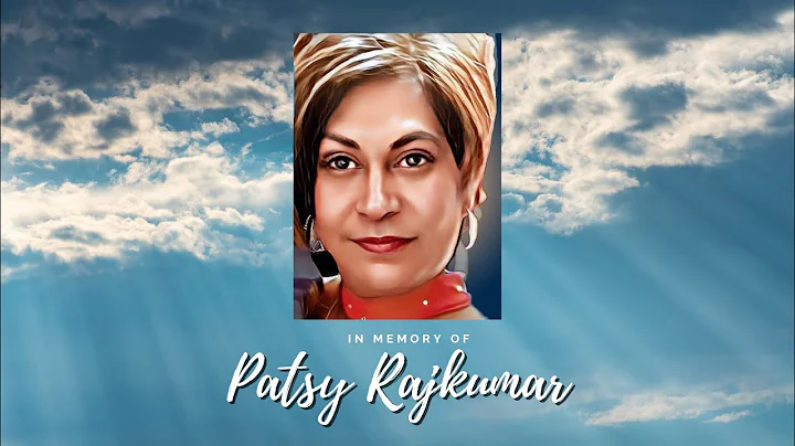 Celebrating the Life of Patsy Rajkumar