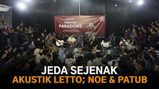 Jeda Sejenak Akustik Letto Noe U0026 Patub