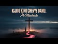 KIJITO KIKO CHENYE DAMU SWAHILI WORSHIP SONG 2025 KIJITO KIKO CHENYE DAMU SWAHILI WORSHIP SONG 2025