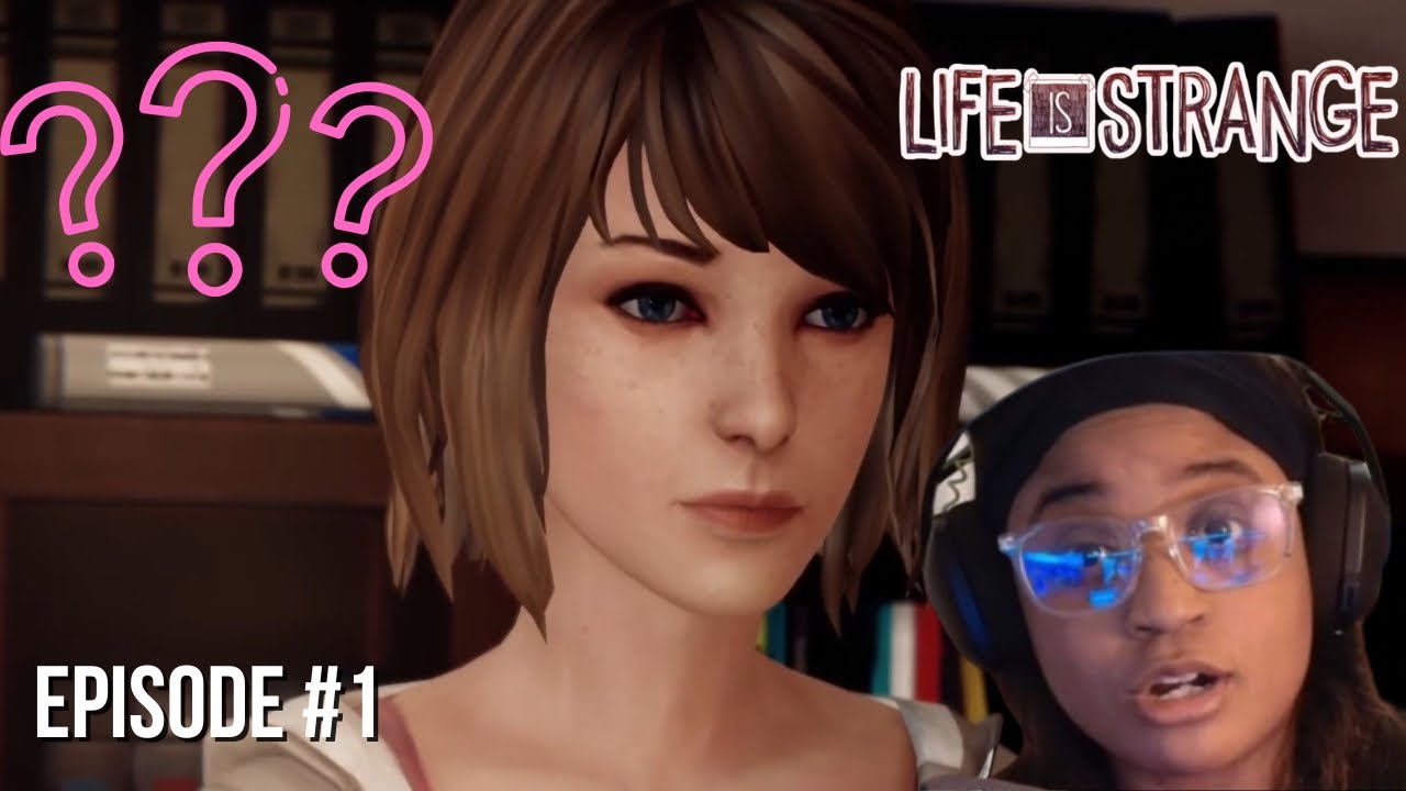 THIS GAME IS STRANGE! | Life is Strange Ep. 1
