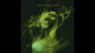 Kavn- Late Night Smoke,,
