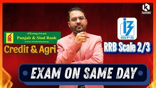 Punjab \u0026 Sind Bank Credit \u0026 IBPS RRB Scale II \u0026 III | Exam Date Clash | What To do Now