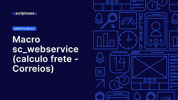 Scriptcase 8.1 - Macro sc_webservice (calculo frete - Correios)