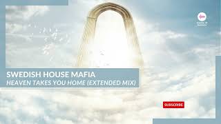 Swedish House Mafia - Heaven Takes You Home (Extended Mix) #SoH