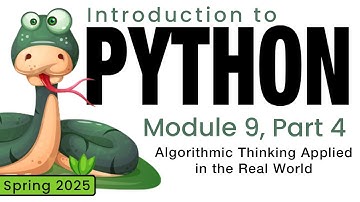 Python (Spring 2025) Module 9-4: Algorithmic Thinking Applied in the Real World