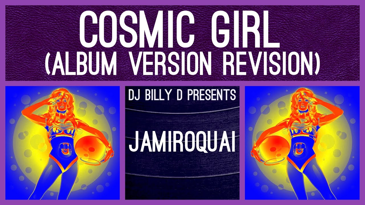 Jamiroquai - Cosmic Girl (Album Version Revision) - YouTube