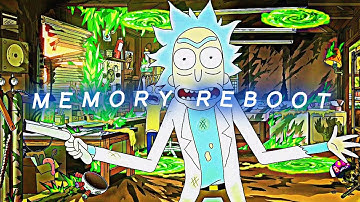 MEMORY REBOOT || Rick and Morty - Edit