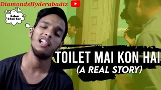 Toilet Mai Kon Hai A Real Story Comedy Funny Video Diamondshyderabadiz