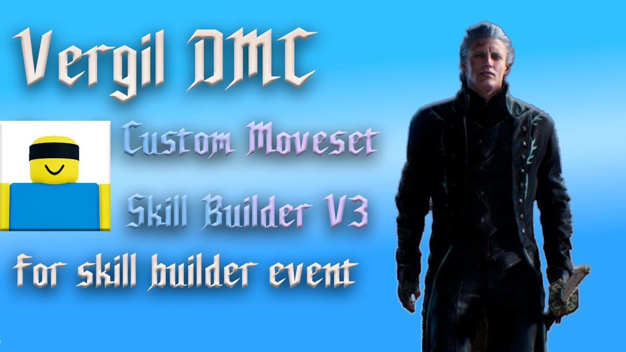 [JJS] Vergil DMC3/DMC5 - Custom Moveset - Skill Builder V3