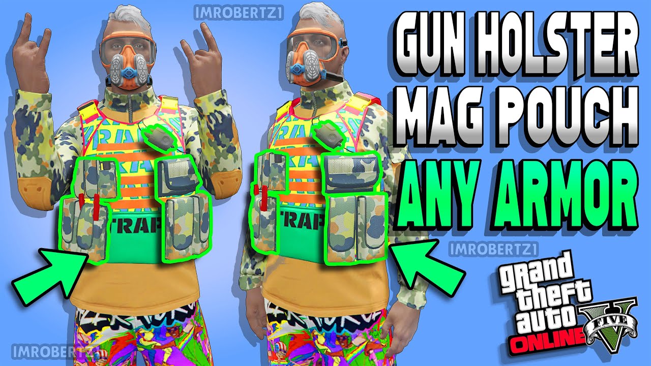 GTA 5 Online Gun Holster Magazine Pouches Any Amor Vest Outfit Glitch
