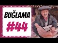 "Buğlama" #44 (11.01.2020)