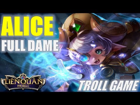 Video Liên Quân Mobile: ALICE troll game lên đồ FULL DAME... - youtube