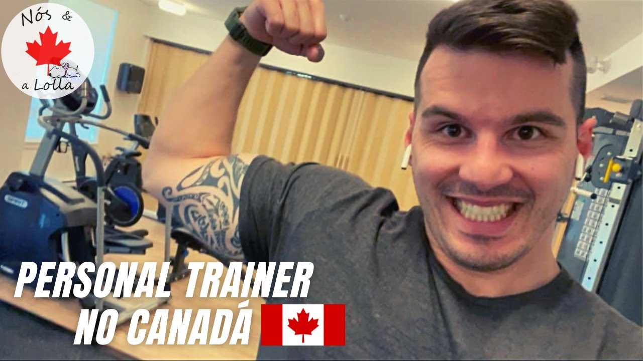 TRABALHAR COMO PERSONAL TRAINER NO CANADÁ? (MERCADO DE TRABALHO CURSOS