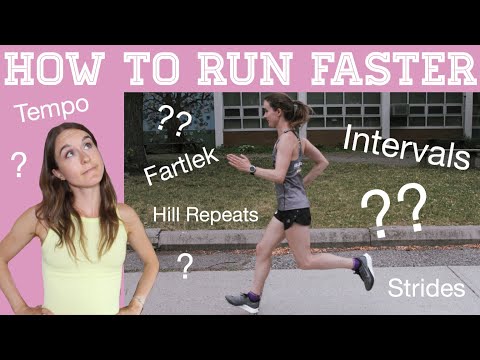 HOW TO RUN FASTER | explaining intervals, tempo, hill repeats, strides and fartlek speed workouts