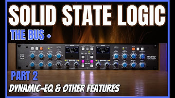 Solid State Logic - SSL Bus + Compressor  PART 2