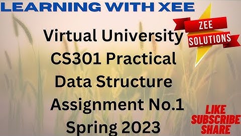 CS301p Assignment 1 spring 2023 virtual University of pakistan