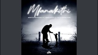 Scotts Maphuma - Mfanakithi feat. LeeMcKrazy & The Dynamic Duo