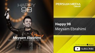 Meysam Ebrahimi - Happy 98 I Dj Hossein MH ( میکس بهترین آهنگ های میثم ابراهیمی در سال 97 )