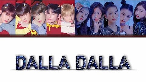 #How_Would #DALLA_DALLA #TXT #ITZY HOW WOULD TXT & ITZY SING *DALLA DALLA* (color coded lyrics)