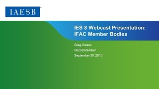 IES 8 Webcast: Member Bodies