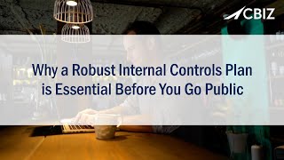 Why Strong Internal Controls Are Crucial Before Going Public