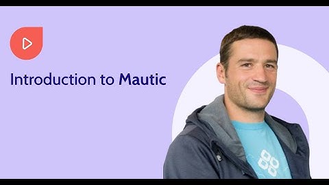 Introduction to Mautic | Dropsolid AI