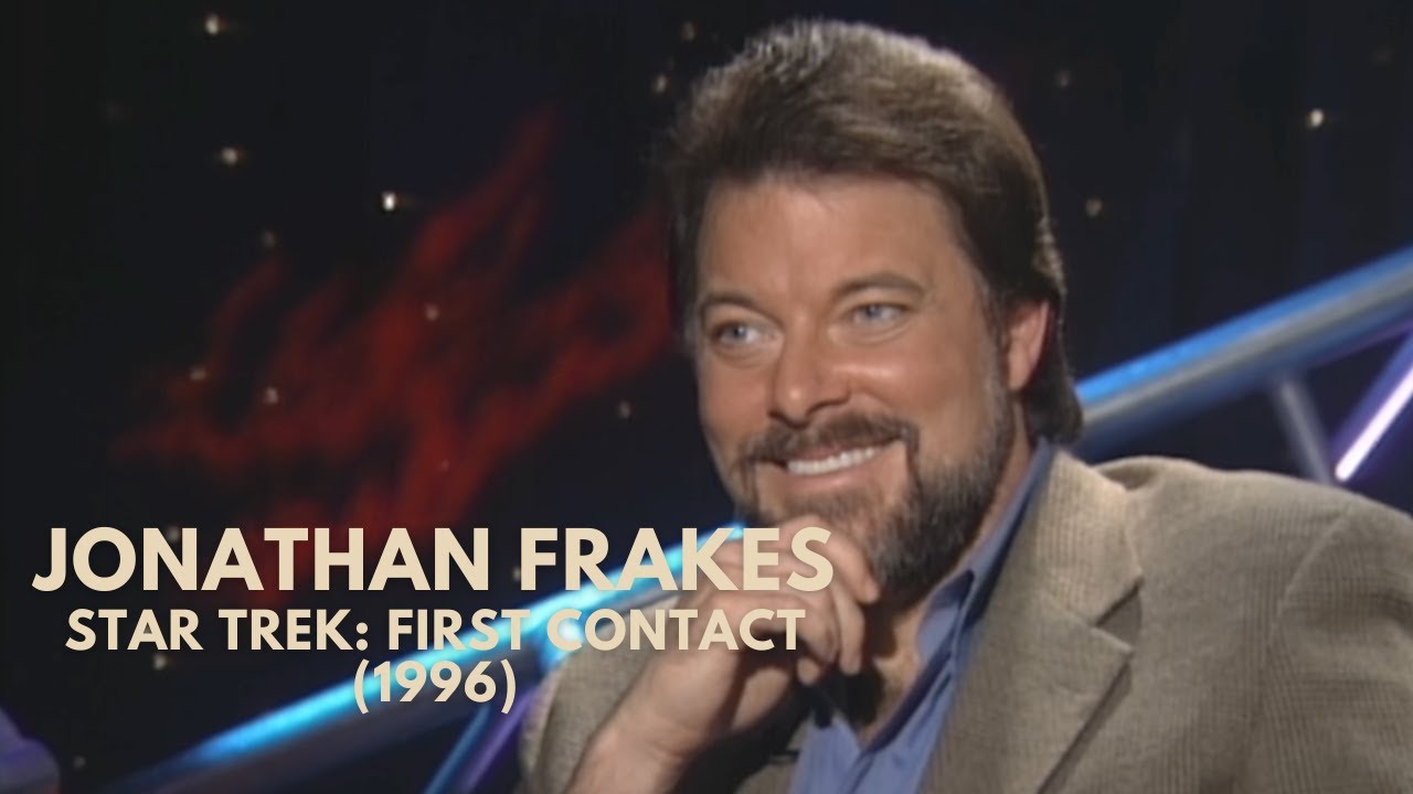 Jonathan Frakes on Bringing the Borg to the Big Screen - Star Trek: First Contact (1996)