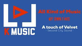 A touch of velvet - Second City Sound * My Own Favs René