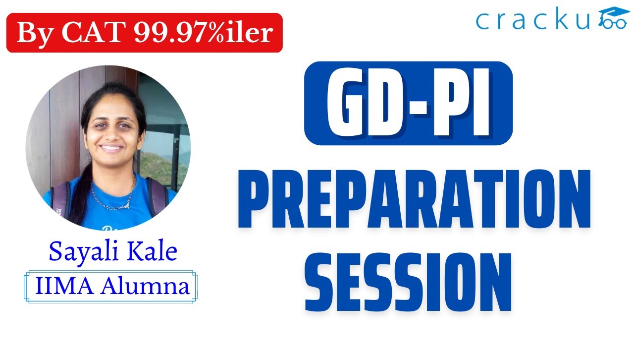 GDPI Preparation Session - By Sayali Ma'am (CAT 99.97%iler)