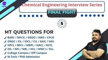Final Fight IFinal Fight I Chemical Engineering Interview Series - 5 I HT I By Ankur Bansal Sir