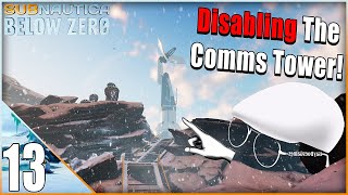 Disabling The Comms Tower! | Subnautica Below Zero Lets Play 13