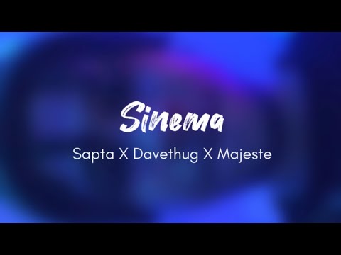 Sapta TheFella X Davethug Bigo X Majeste lil Dexter - Sinema