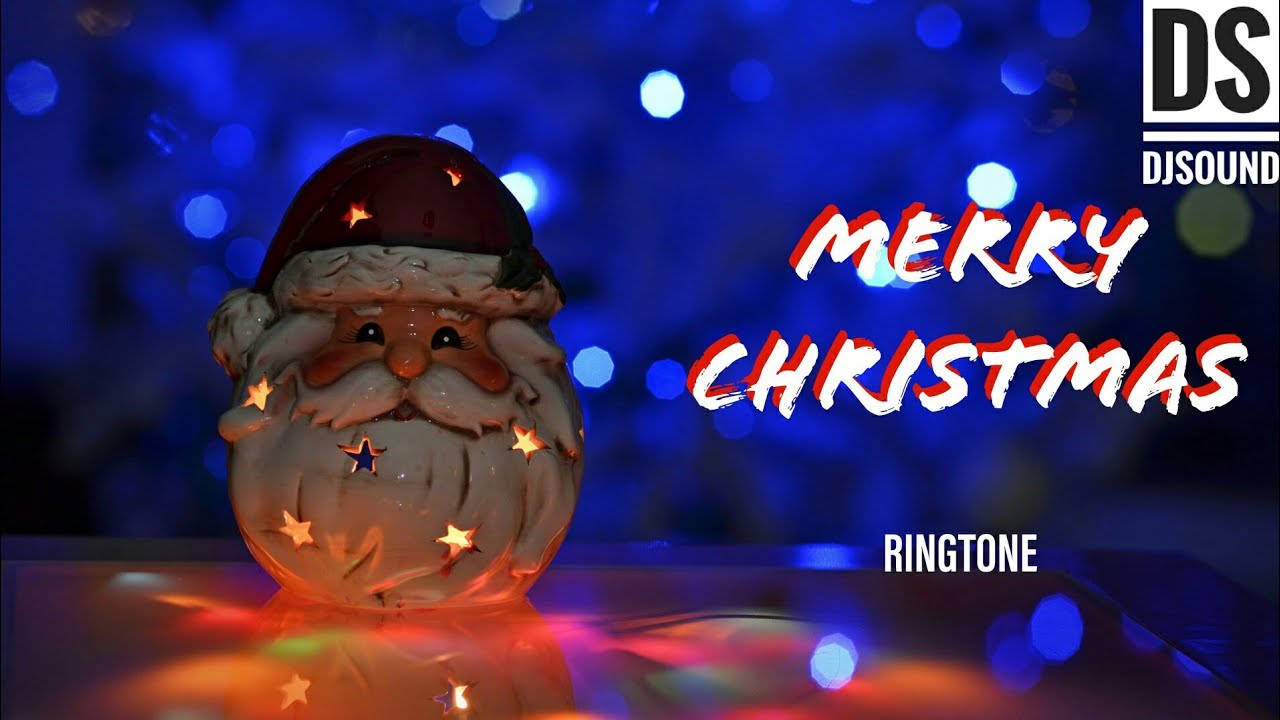 MERRY CHRISTMAS RINGTONE SANTA RINGTONE DS DJSOUND YouTube
