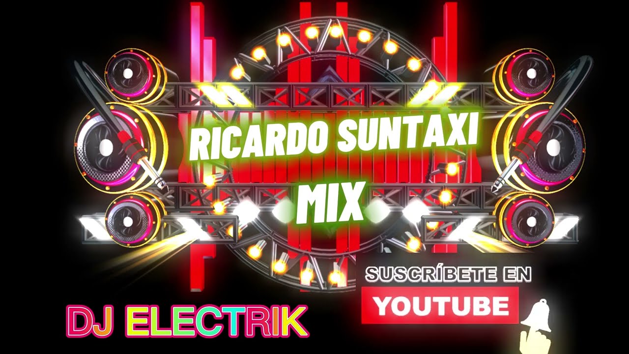 RICARDO SUNTAXI LOS MEJORES TEMAS EN MIX CON LOS RUMBEROS