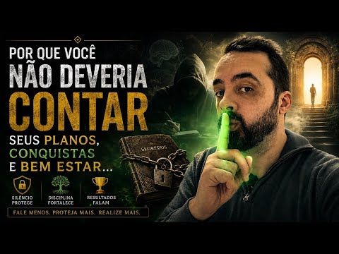POR QUE VOCÊ NÃO DEVERIA CONTAR SEUS  PLANOS, CONQUISTAS E BEM ESTAR