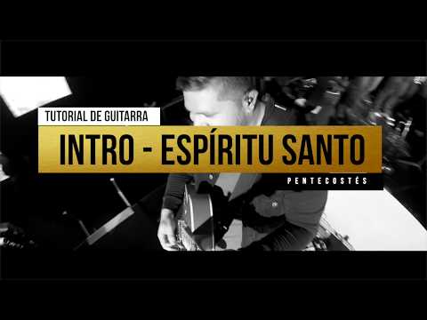 " TUTORIAL GUITARRA " | INTRO - ESPÍRITU SANTO | Album Pentecostés - Miel San Marcos
