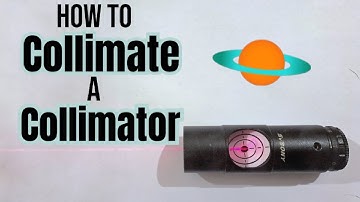 How To Collimate A Laser Colliimator