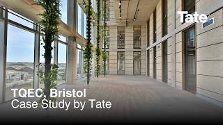 TQEC, Bristol Case Study | Tate UK