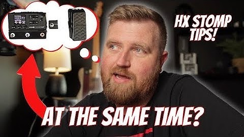 HX Stomp Tips: Use EXPRESSION and FOOT SWITCH at the same time!