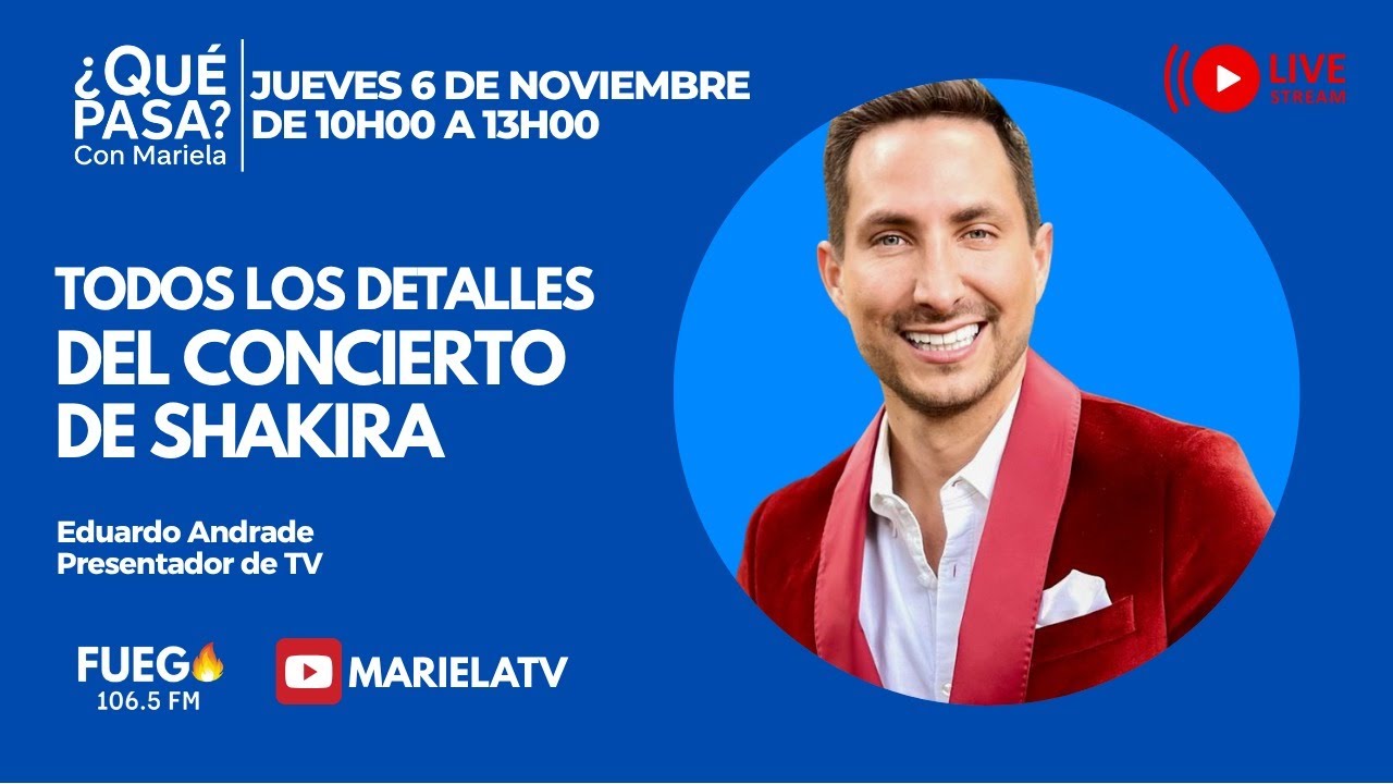 ¿Qué Pasa? con Mariela: Los mejores momentos de Shakira en Ecuador