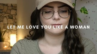 Lana del Rey - Let Me Love You Like A Woman (Cover)